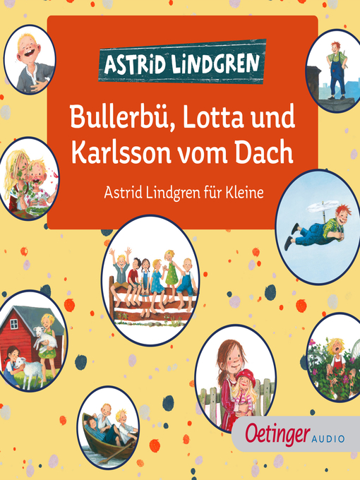 Titeldetails für Bullerbü, Lotta und Karlsson vom Dach. Astrid Lindgren für Kleine nach Astrid Lindgren - Verfügbar